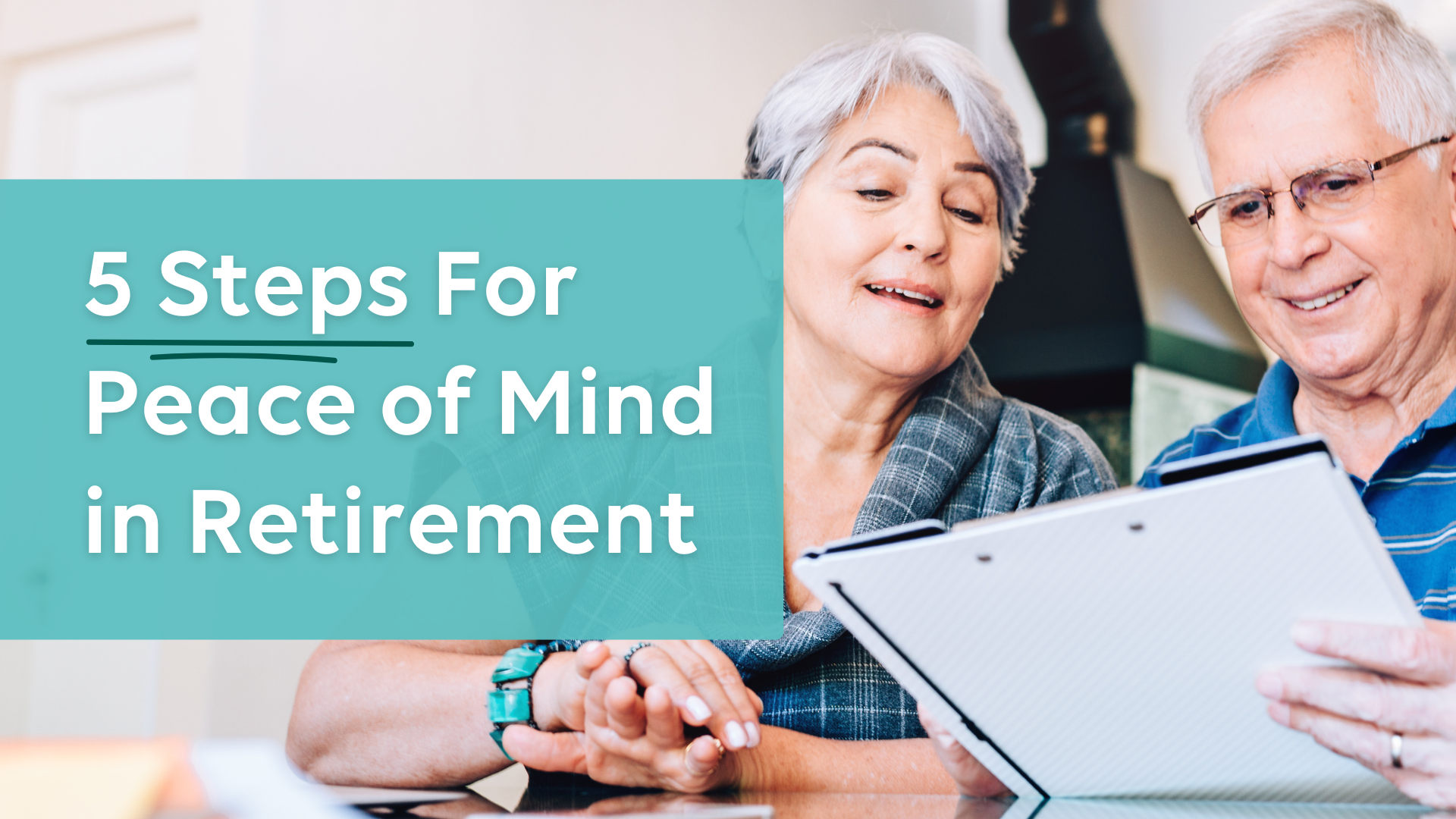 5 Steps for Peace of Mind in Retirement